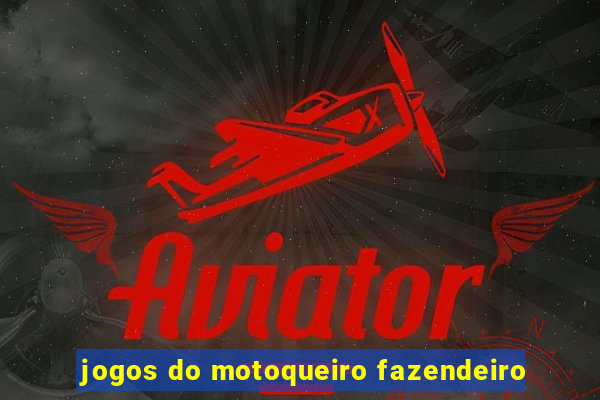 jogos do motoqueiro fazendeiro
